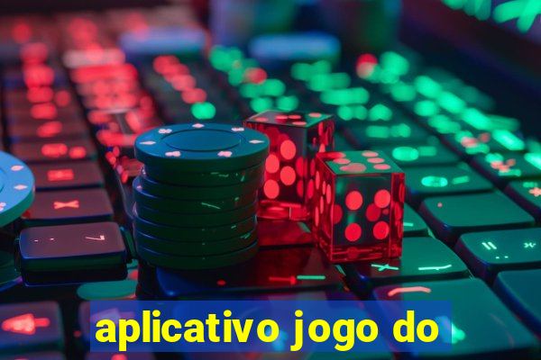 aplicativo jogo do